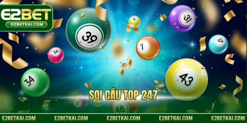 Soi cầu top 247
